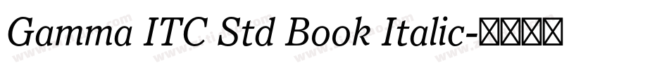 Gamma ITC Std Book Italic字体转换